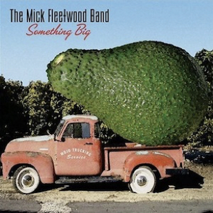 Mick Fleetwood Band - Something Big